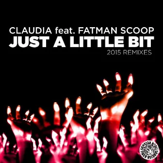 Just a Little Bit (2015 Remixes) by Claudia