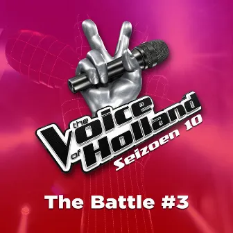 The Battles #3 (Seizoen 10) by The voice of Holland