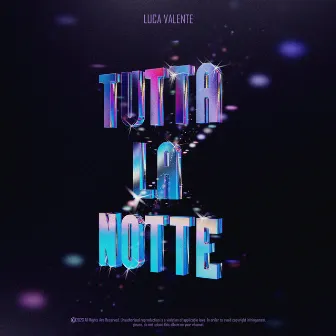 Tutta la notte by Luca Valente