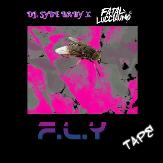 F.L.Y TAPE by Fatal Lucciauno