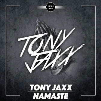 Namaste by Tony Jaxx