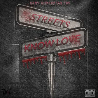 Streets Know Love by Baby Superstar Jay