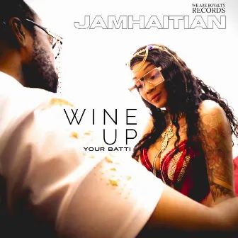 Wine Up Your Batti by Jamhaitian