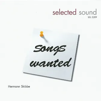 Songs Wanted by Hermann Skibbe