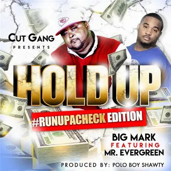 Hold Up by Big Mark