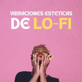 Vibraciones Estéticas De Lofi by Academia de relajación ASMR