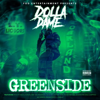 Greenside by Dolla Dame