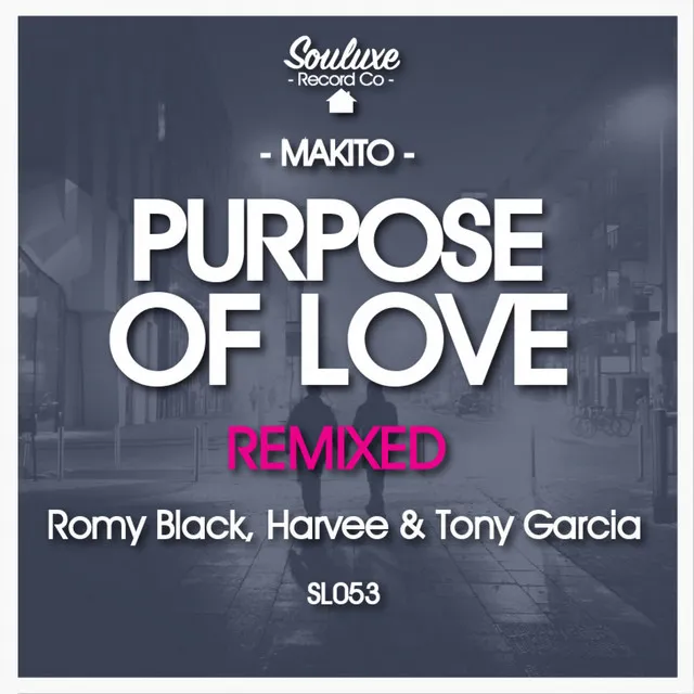 Purpose Of Love - Harvee Remix