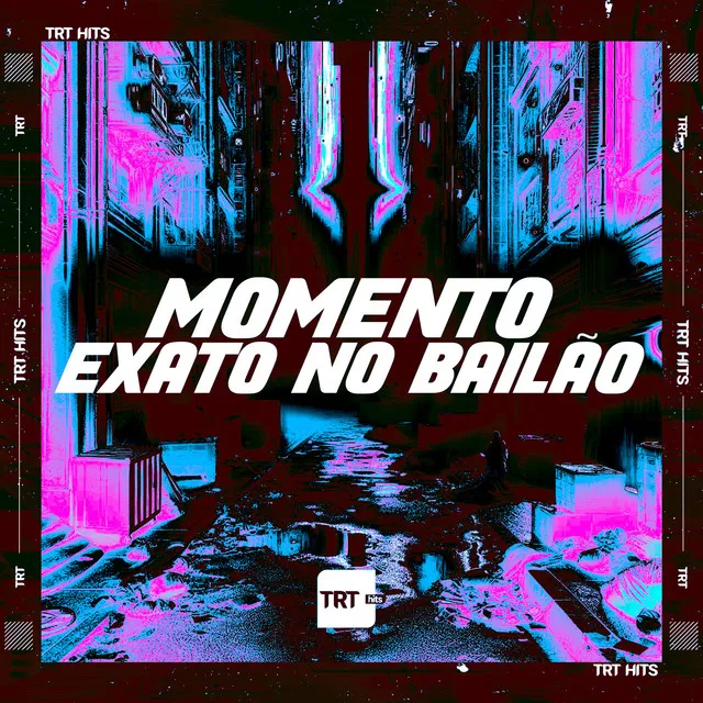 Momento Exato no Bailão