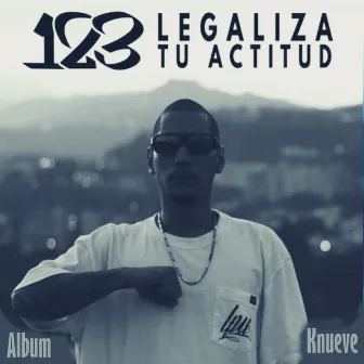 123 Legaliza Tu Actitud by Knueve