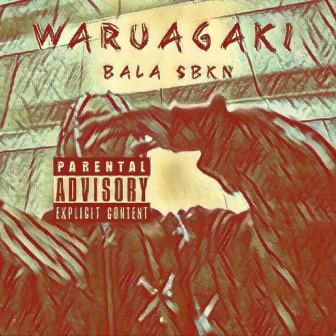 WARUAGAKI by BALA SBKN