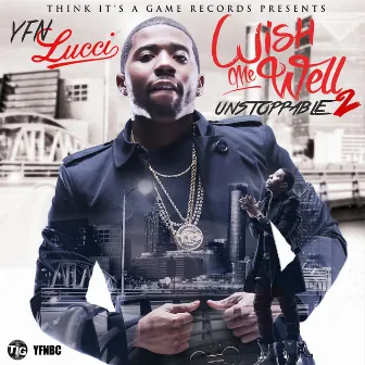 Wish Me Well 2 by YFN Lucci