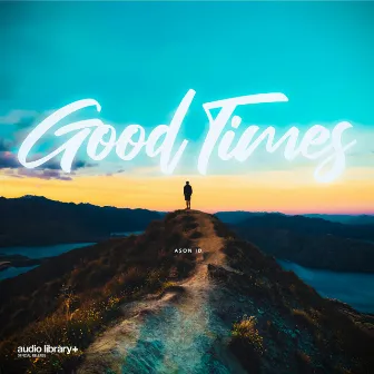 Good Times‎ by Ason ID