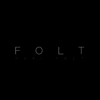 Folt by Yuri Folt