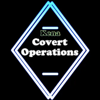 Covert Operations by Kena