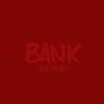 BANK by TGS Zero