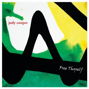 Free Thyself by Jody Cooper