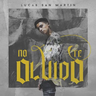 No Te Olvido by Lucas San Martin