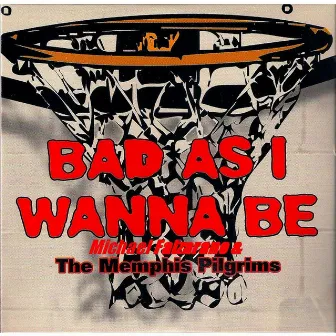 Bad as I Wanna Be by Michael Falzarano