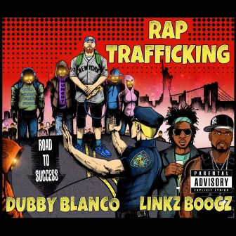 Rap Trafficking by Dubby Blanco