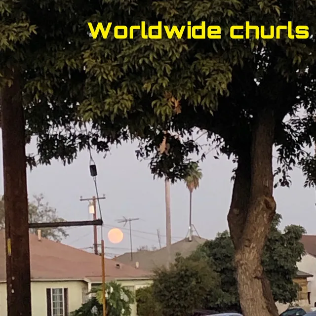 Worldwide Churls