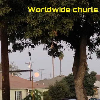 Worldwide Churls by andy irl