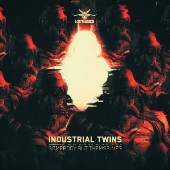 Somebody But Themselves by Industrial Twins