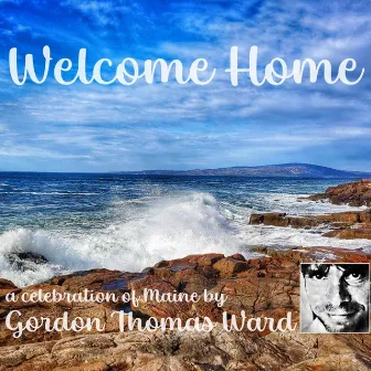 Welcome Home by Gordon Thomas Ward