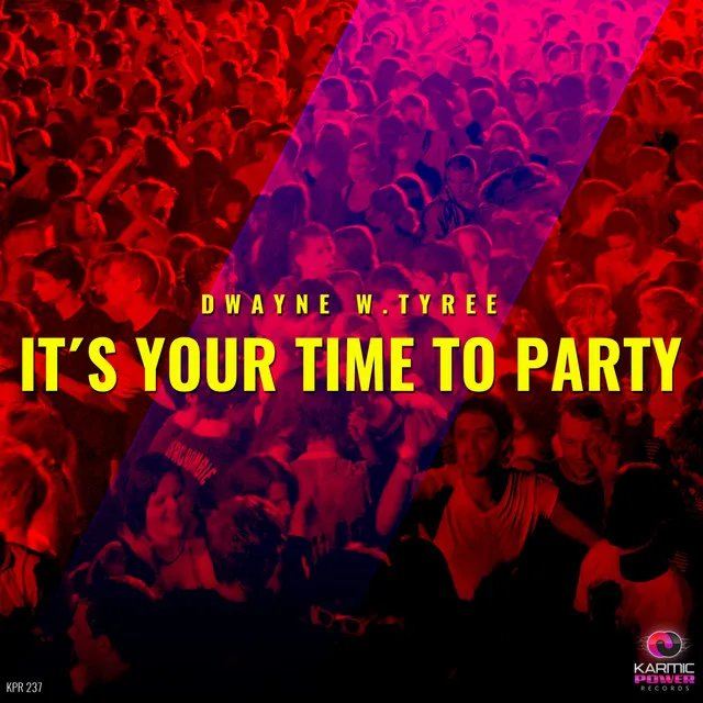 It's Your Time to Party - Club Mix