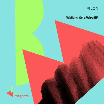 Walking On A Wire EP by PILON