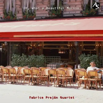 Oh, What a Beautiful Mornin' by Fabrice Preján Quartet