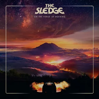 On the Verge of Nothing by The Sledge