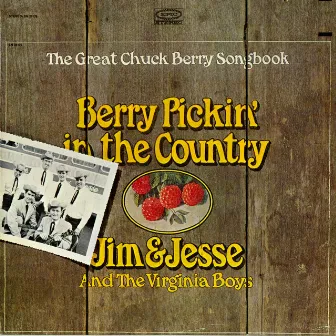 Berry Pickin' in the Country: The Great Chuck Berry Songbook by Jim and Jesse and the Virginia Boys