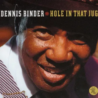 Hole In That Jug by Dennis Binder