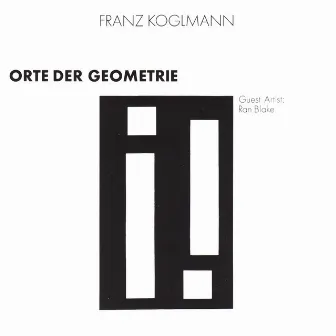 Orte Der Geometrie by Franz Koglmann