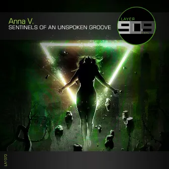 Sentinels Of An Unspoken Groove by Anna V.