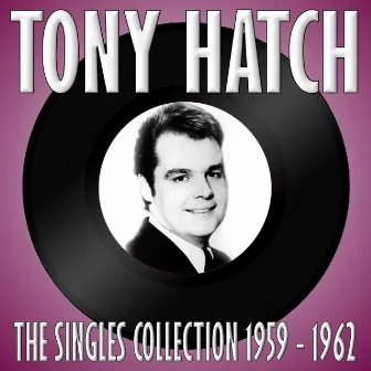 The Singles Collection 1959 - 1962 by Tony Hatch