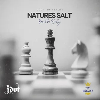 Natures Salt by Jdot The Realist