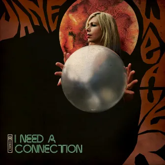 I Need a Connection by Jane Weaver