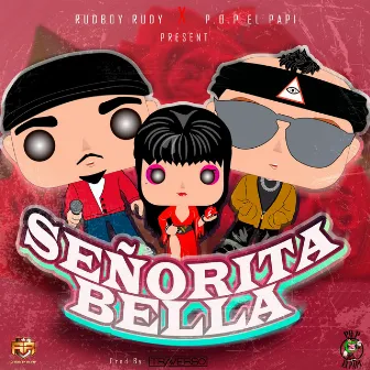 Señorita Bella by Rudboy Rudy