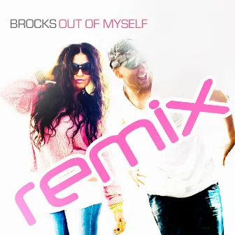 Out of Myself - The Remixes by Brocks