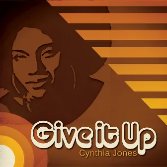 Give It Up by Cynthia Jones