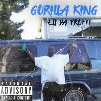 Gorilla King by Eli Da Profit