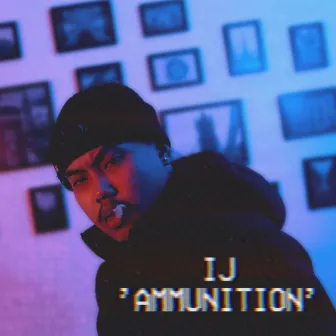 Ammunition by IJ