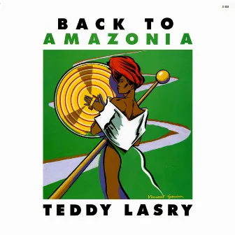 Back To Amazonia by Teddy Lasry