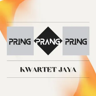 Pring Prang Pring by Kwartet Jaya