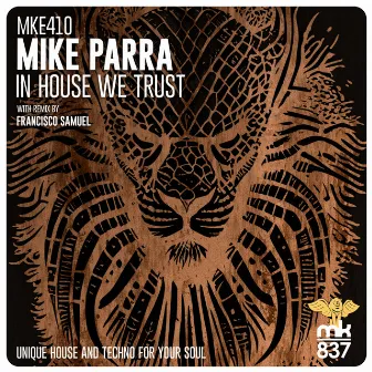 In House We Trust by Mike Parra