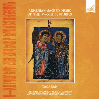 Armenian Sacred Music of the V-XIII Centuries by Tagaran