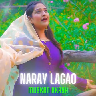 Naray Lagao by Muskan Akash