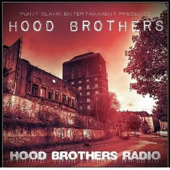 Hood Brothers Radio by Rocy Balboa